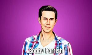 Bobby Parrish Net Worth