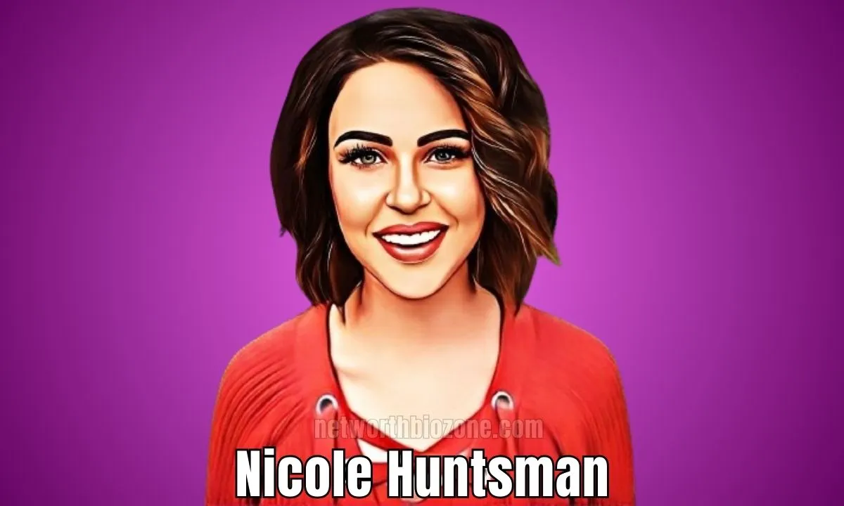 Discover How Nicole Huntsman Net Worth Made A Fortune