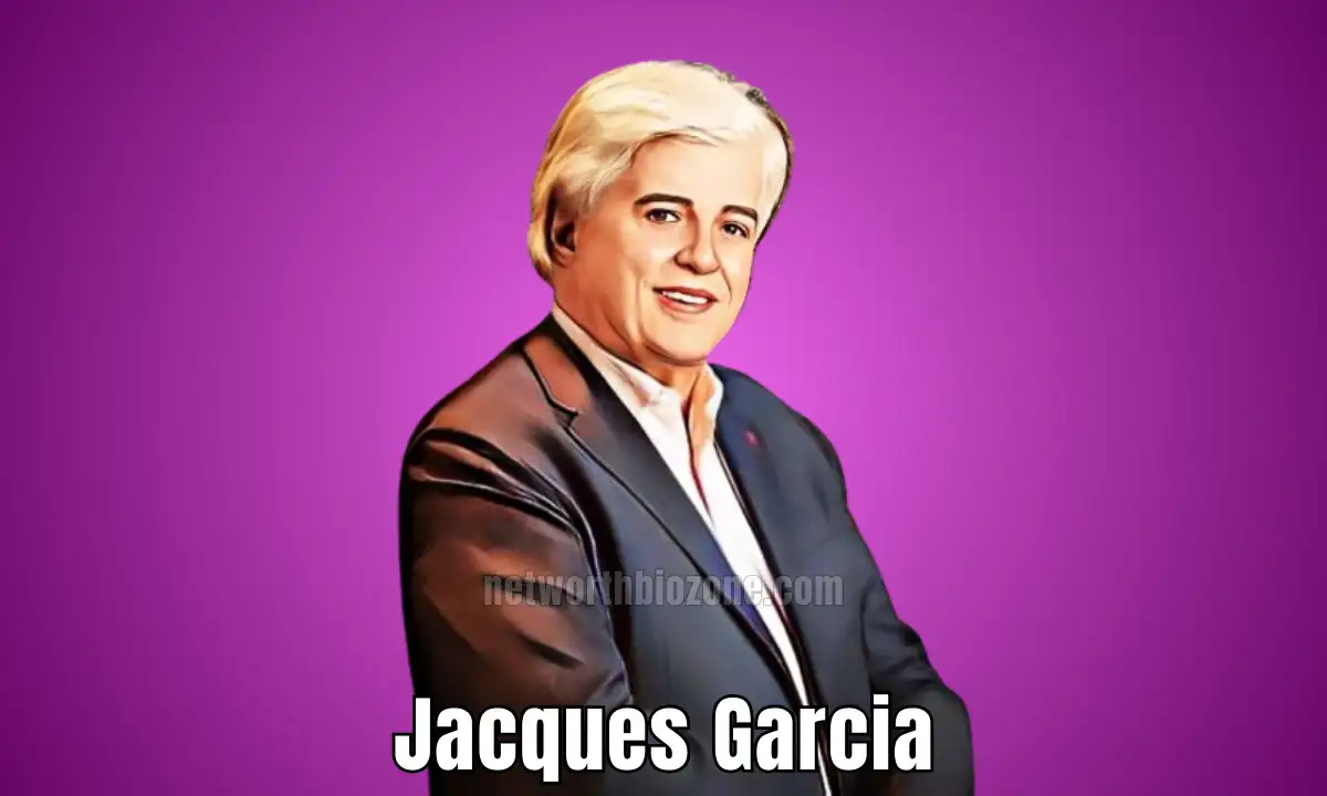 Jacques Garcia Net Worth