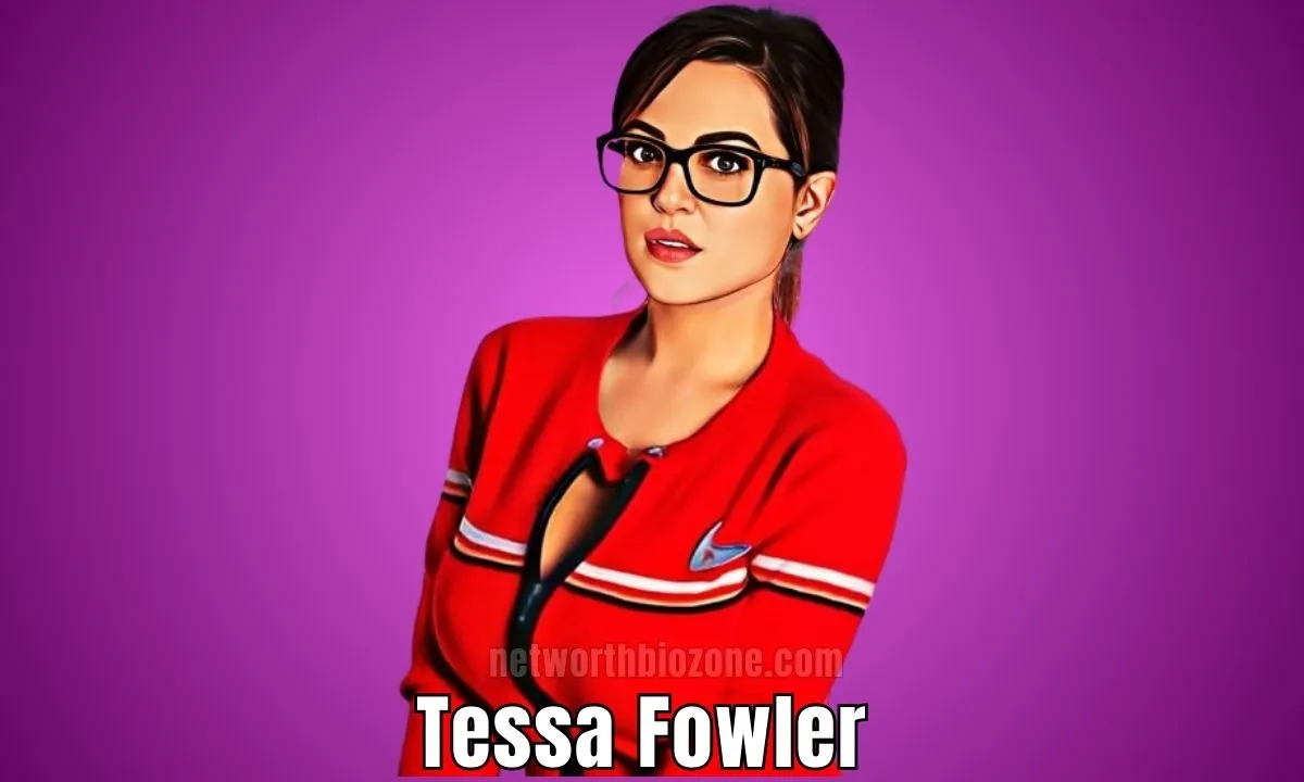 Tessa Fowler Net Worth! An Incredible Bio-Story Revealed